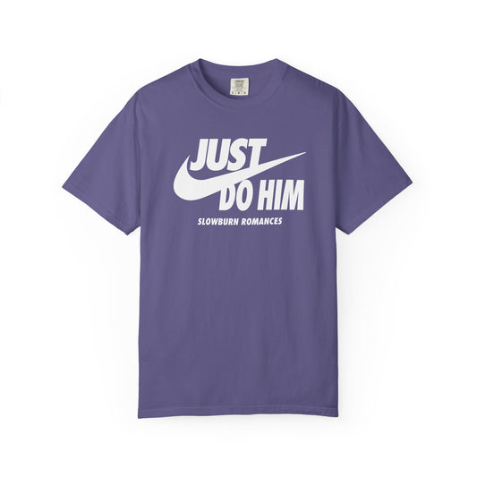 Just Do Him Tee