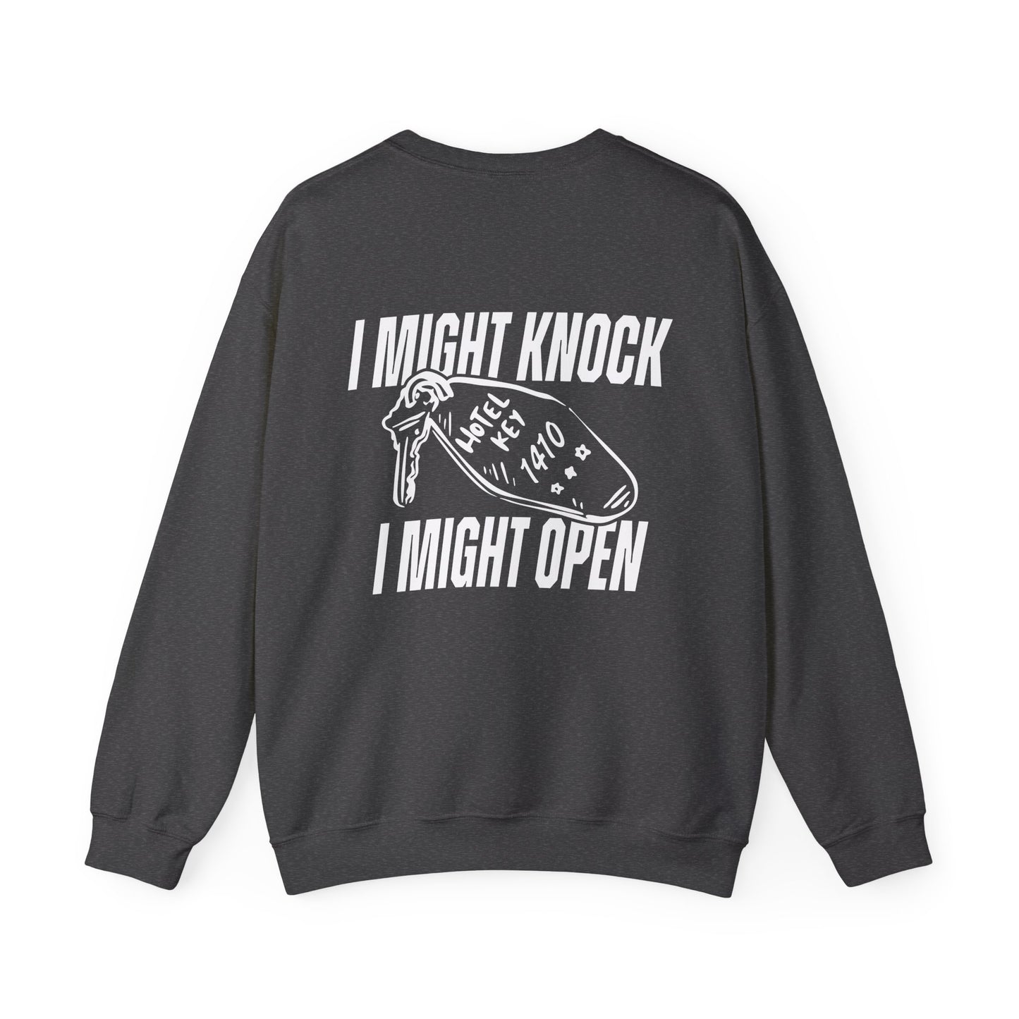 I Might Knock Sweatshirt