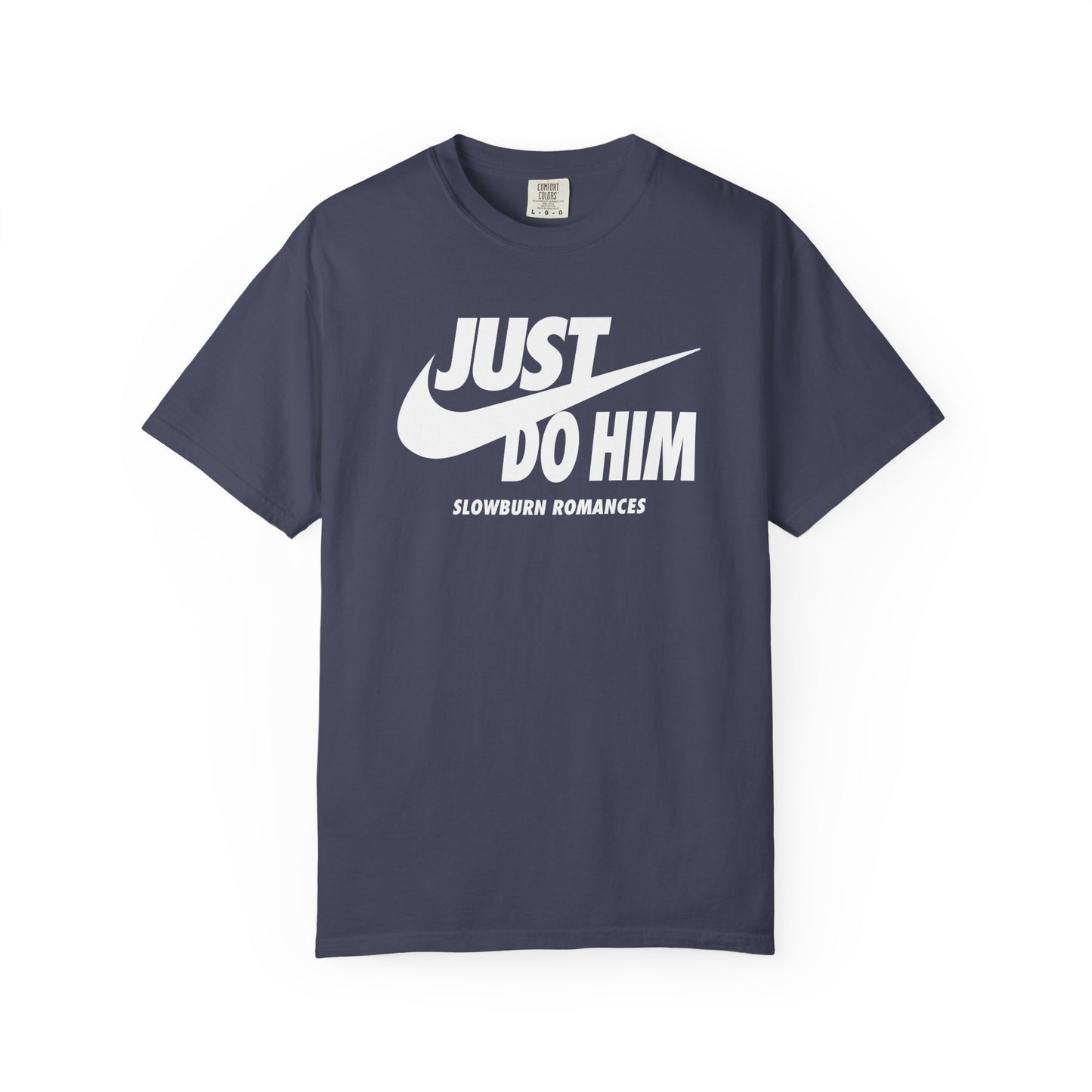 Just Do Him Tee