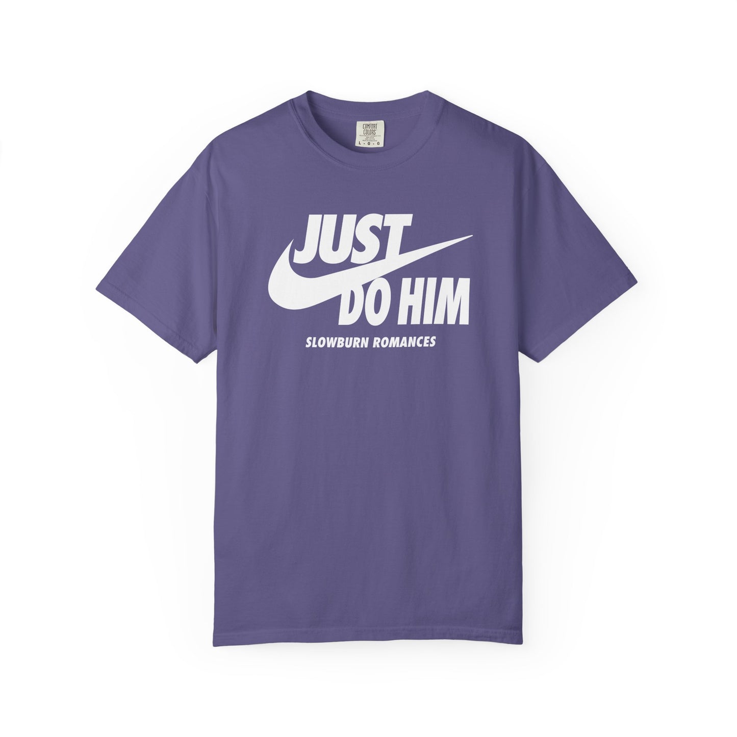Just Do Him Tee