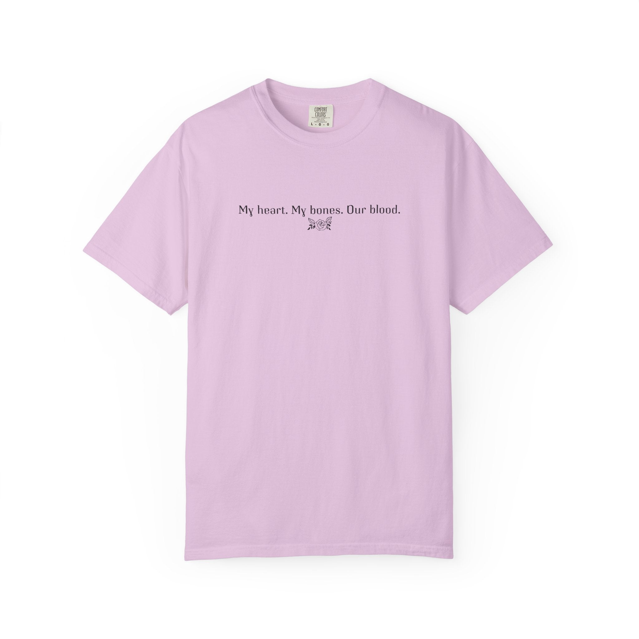 My Heart. My Bones. Our Blood Tee