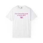 Literally Just a Book Girl Tee