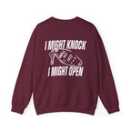 I Might Knock Sweatshirt