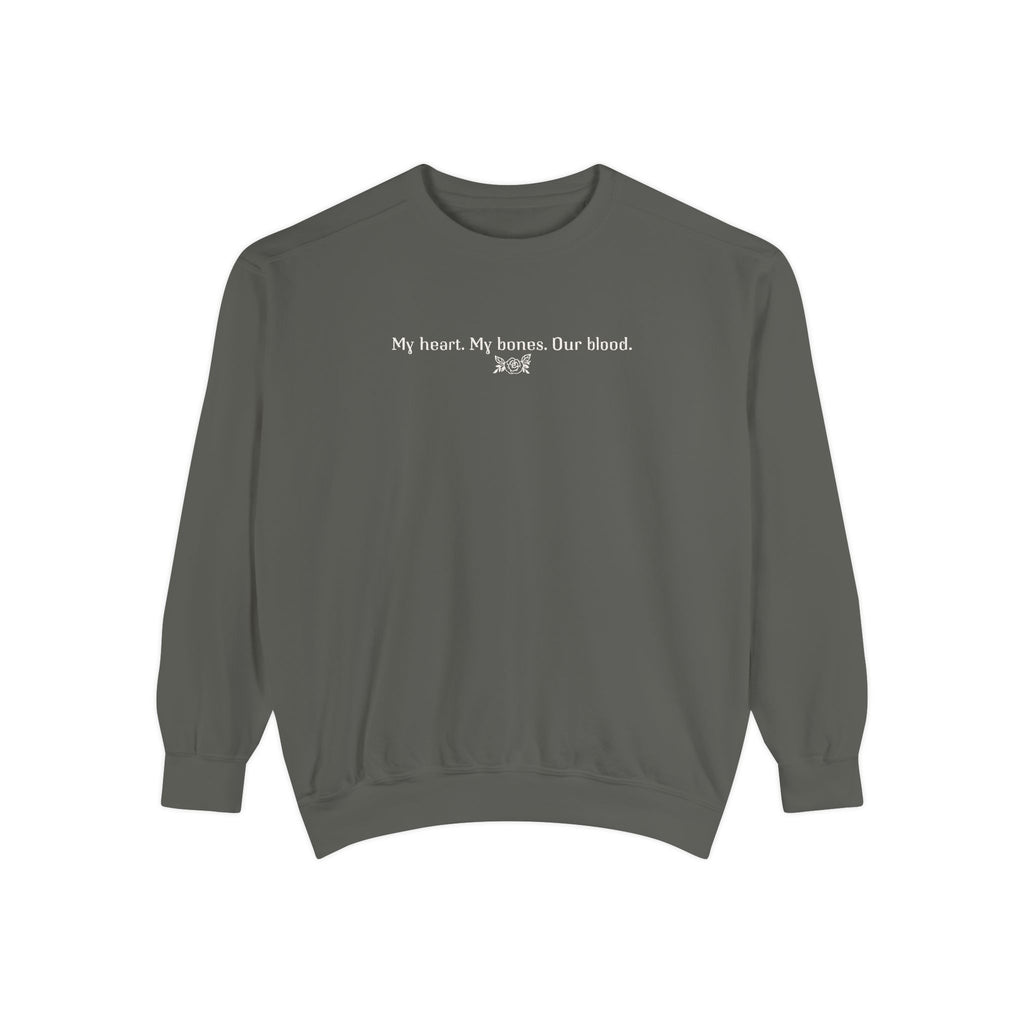 My heart. My bones. My blood Crewneck