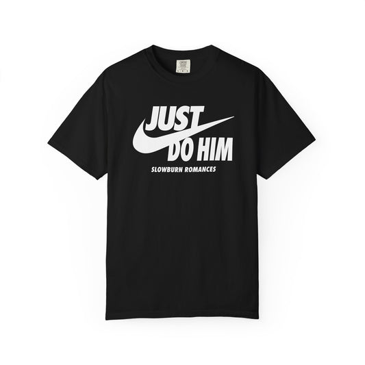 Just Do Him Tee