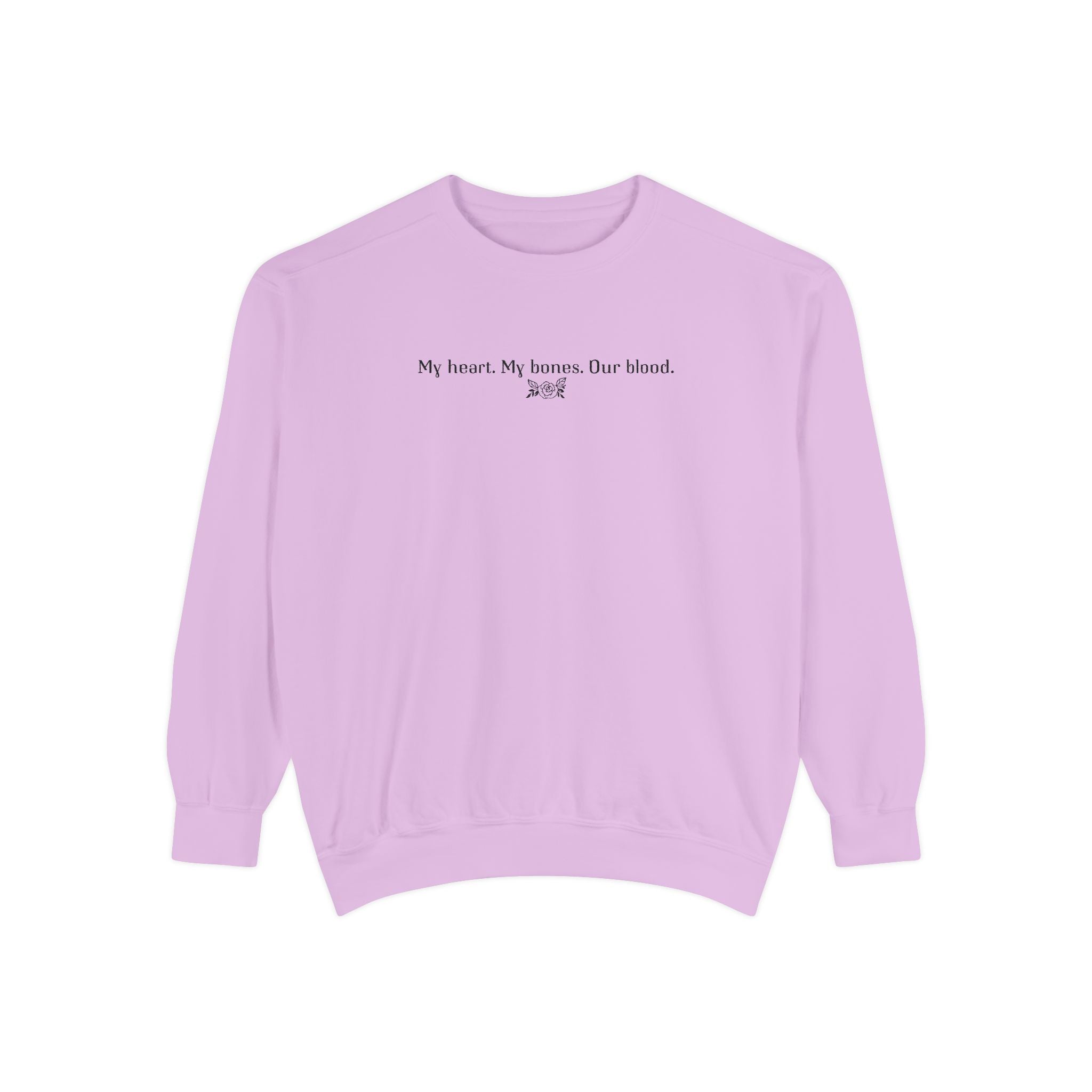 My heart. My bones. My blood Crewneck