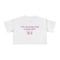 I'm Literally Just a Book Girl Crop Top