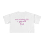 I'm Literally Just a Book Girl Crop Top